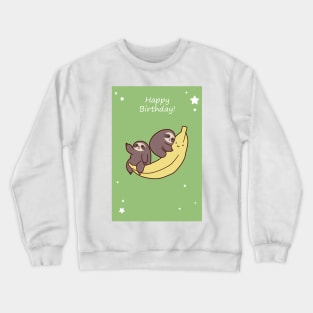 Happy Birthday Giant Banana Sloths Crewneck Sweatshirt